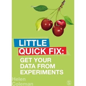 Sage Publications Ltd Get Your Data From Experiments : Little Quick Fix Sage Publications Ltd Get Your Data From Experiments : Little Quick Fix