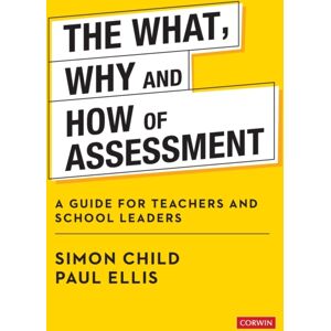 Sage Publications Ltd The What, Why And How Of Assessment : A Guide For Teachers And School Leaders Sage Publications Ltd The What, Why And How Of Assessment : A Guide For Teachers And School Leaders