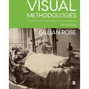 Sage Publications Ltd Visual Methodologies : An Introduction To Researching With Visual Materials Sage Publications Ltd Visual Methodologies : An Introduction To Researching With Visual Materials