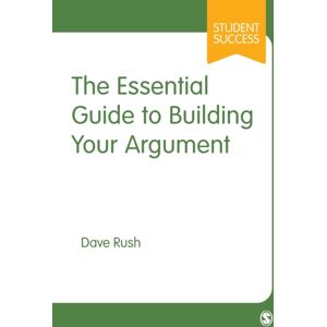 Sage Publications Ltd The Essential Guide To Building Your Argument Sage Publications Ltd The Essential Guide To Building Your Argument