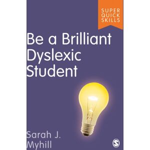 Sage Publications Ltd Be A Brilliant Dyslexic Student Sage Publications Ltd Be A Brilliant Dyslexic Student