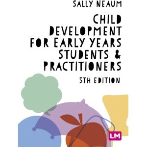 Sage Publications Ltd Child Development For Early Years Students And Practitioners Sage Publications Ltd Child Development For Early Years Students And Practitioners
