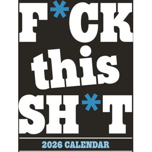 CAROUSEL CALENDARS 2026 Fck This Sht Deluxe Wall Sunday Start Ca CAROUSEL CALENDARS 2026 Fck This Sht Deluxe Wall Sunday Start Ca