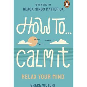 Cornerstone How To Calm It : Relax Your Mind Cornerstone How To Calm It : Relax Your Mind