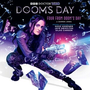 BBC Audio, A Division Of Random House Doctor Who: Four From Doom'S Day : Doom'S Day Audio Original BBC Audio, A Division Of Random House Doctor Who: Four From Doom'S Day : Doom'S Day Audio Original