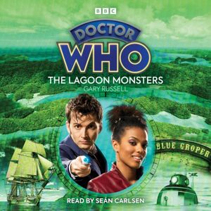 BBC Audio, A Division Of Random House Doctor Who: The Lagoon Monsters : 10th Doctor Audio Original BBC Audio, A Division Of Random House Doctor Who: The Lagoon Monsters : 10th Doctor Audio Original