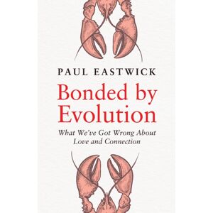 Cornerstone Bonded By Evolution : What We’ve Got Wrong About Love And Connection Cornerstone Bonded By Evolution : What We’ve Got Wrong About Love And Connection