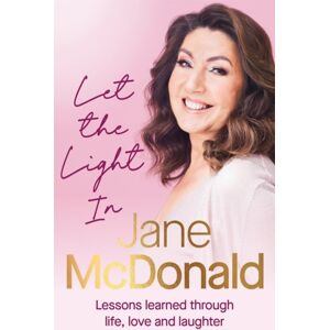 Ebury Publishing Let The Light In : Lessons Learned Through Life, Love And Laughter Ebury Publishing Let The Light In : Lessons Learned Through Life, Love And Laughter