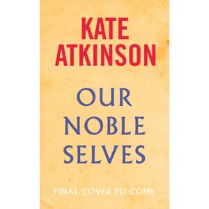 Transworld Publishers Ltd Our Noble Selves Transworld Publishers Ltd Our Noble Selves