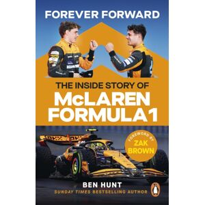 Ebury Publishing Forever Forward : The Inside Story Of Mclaren Formula 1 Ebury Publishing Forever Forward : The Inside Story Of Mclaren Formula 1