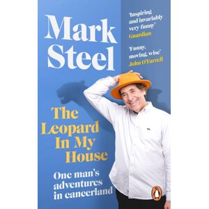 Ebury Publishing The Leopard In My House : One Man’s Adventures In Cancerland Ebury Publishing The Leopard In My House : One Man’s Adventures In Cancerland
