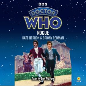 BBC Audio, A Division Of Random House Doctor Who: Rogue : 15th Doctor Novelisation BBC Audio, A Division Of Random House Doctor Who: Rogue : 15th Doctor Novelisation