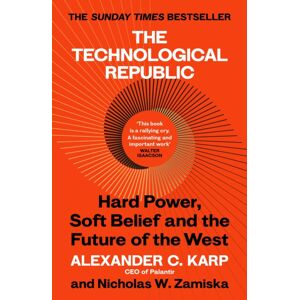 Vintage Publishing The Technological Republic : Hard Power, Soft Belief, And The Future Of The West Vintage Publishing The Technological Republic : Hard Power, Soft Belief, And The Future Of The West