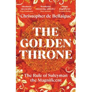Vintage Publishing The Golden Throne : The Rule Of Suleyman The Magnificent Vintage Publishing The Golden Throne : The Rule Of Suleyman The Magnificent