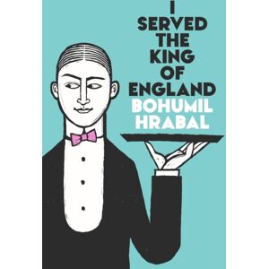 Vintage Publishing I Served The King Of England : Featuring An Introduction By Adam Thirlwell Vintage Publishing I Served The King Of England : Featuring An Introduction By Adam Thirlwell