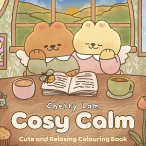 Ebury Publishing Cosy Calm : Cute And Relaxing Colouring Book Ebury Publishing Cosy Calm : Cute And Relaxing Colouring Book