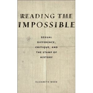 Fordham University Press Reading The Impossible : Sexual Difference, Critique, And The Stamp Of History Fordham University Press Reading The Impossible : Sexual Difference, Critique, And The Stamp Of History