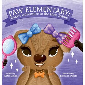 12 Paws Publishing, LLC Paw Elementary : Roxy'S Adventure To The Hair Salon. 12 Paws Publishing, LLC Paw Elementary : Roxy'S Adventure To The Hair Salon.