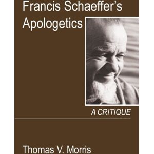 Wipf & Stock Publishers Francis Schaeffer'S Apologetics Wipf & Stock Publishers Francis Schaeffer'S Apologetics