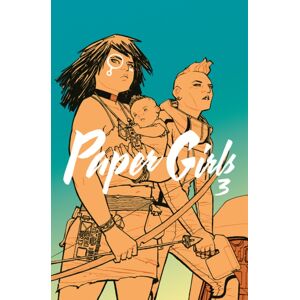 Image Comics Paper Girls Volume 3 Image Comics Paper Girls Volume 3