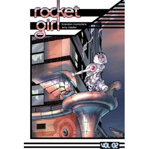 Image Comics Rocket Girl Volume 2: Only The Good Image Comics Rocket Girl Volume 2: Only The Good