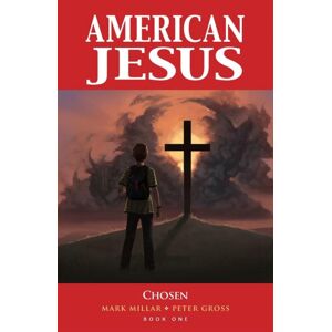 Image Comics American Jesus Volume 1: Chosen ( Edition) Image Comics American Jesus Volume 1: Chosen ( Edition)