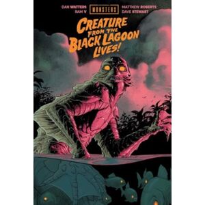Image Comics Universal Monsters: Creature From The Black Lagoon Lives! Image Comics Universal Monsters: Creature From The Black Lagoon Lives!