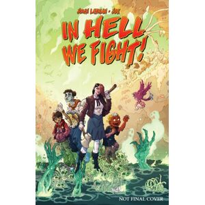 Image Comics In Hell We Fight! Volume 1: A Snowball'S Chance Image Comics In Hell We Fight! Volume 1: A Snowball'S Chance