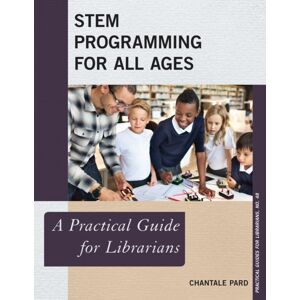 Bloomsbury Publishing Plc Stem Programming For All Ages : A Practical Guide For Librarians Bloomsbury Publishing Plc Stem Programming For All Ages : A Practical Guide For Librarians