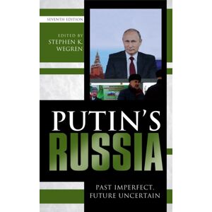 Rowman & Littlefield Putin'S Russia : Past Imperfect, Future Uncertain Rowman & Littlefield Putin'S Russia : Past Imperfect, Future Uncertain