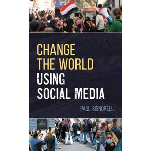Bloomsbury Publishing Plc Change The World Using Social Media Bloomsbury Publishing Plc Change The World Using Social Media