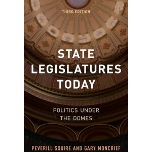 Bloomsbury Publishing Plc State Legislatures Today : Politics Under The Domes Bloomsbury Publishing Plc State Legislatures Today : Politics Under The Domes