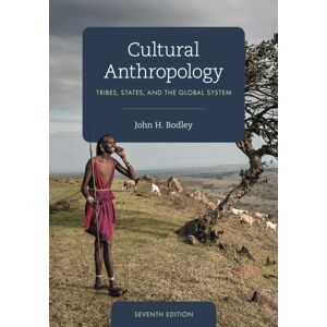 Bloomsbury Publishing Plc Cultural Anthropology : Tribes, States, And The Global System Bloomsbury Publishing Plc Cultural Anthropology : Tribes, States, And The Global System