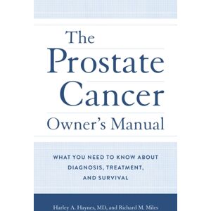 Bloomsbury Publishing Plc The Prostate Cancer Owner'S Manual : What You Need To Know About Diagnosis, Treatment, And Survival Bloomsbury Publishing Plc The Prostate Cancer Owner'S Manual : What You Need To Know About Diagnosis, Treatment, And Survival
