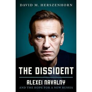Little, Brown & Company The Dissident : Alexey Navalny: Profile Of A Political Prisoner Little, Brown & Company The Dissident : Alexey Navalny: Profile Of A Political Prisoner
