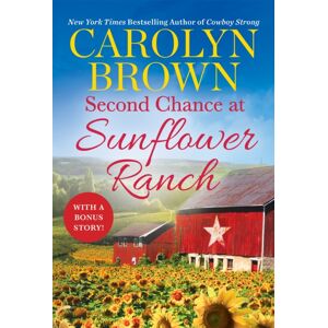 Little, Brown & Company Second Chance At Sunflower Ranch : Includes A Bonus Novella Little, Brown & Company Second Chance At Sunflower Ranch : Includes A Bonus Novella