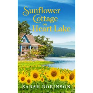Little, Brown & Company Sunflower Cottage On Heart Lake Little, Brown & Company Sunflower Cottage On Heart Lake