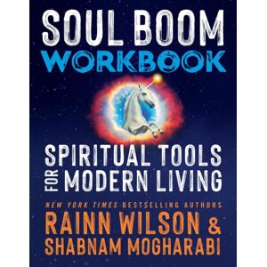 Grand Central Publishing Soul Boom Workbook : Spiritual Tools For Modern Living Grand Central Publishing Soul Boom Workbook : Spiritual Tools For Modern Living