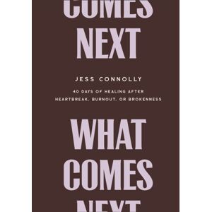 Baker Publishing Group What Comes Next : 40 Days Of Healing After Heartbreak, Burnout, Or Brokenness Baker Publishing Group What Comes Next : 40 Days Of Healing After Heartbreak, Burnout, Or Brokenness