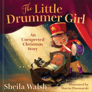 Baker Publishing Group The Little Drummer Girl : An Unexpected Christmas Story Baker Publishing Group The Little Drummer Girl : An Unexpected Christmas Story