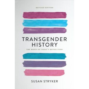 Basic Books Transgender History, Third Edition : Resources For Today'S Struggle—and Tomorrow'S Basic Books Transgender History, Third Edition : Resources For Today'S Struggle—and Tomorrow'S