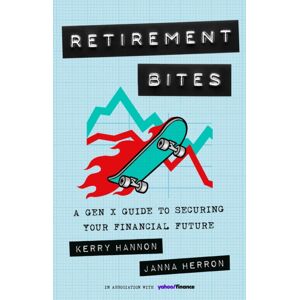 PublicAffairs,U.S. Retirement Bites : A Gen X Guide To Securing Your Financial Future PublicAffairs,U.S. Retirement Bites : A Gen X Guide To Securing Your Financial Future