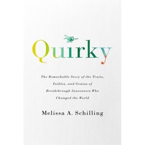 PublicAffairs,U.S. Quirky : The Remarkable Story Of The Traits, Foibles, And Genius Of Breakthrough Innovators Who Changed The World PublicAffairs,U.S. Quirky : The Remarkable Story Of The Traits, Foibles, And Genius Of Breakthrough Innovators Who Changed The World