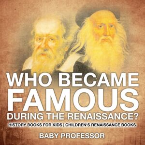 Baby Professor Who Became Famous During The Renaissance? History Books For Kids Children'S Renaissance Books Baby Professor Who Became Famous During The Renaissance? History Books For Kids Children'S Renaissance Books
