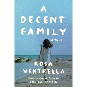 Amazon Publishing A Decent Family : A Novel Amazon Publishing A Decent Family : A Novel