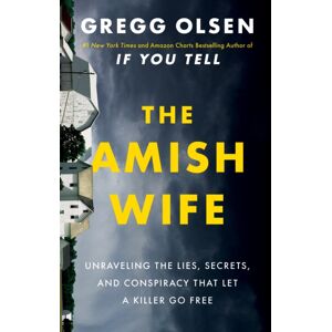 Amazon Publishing The Amish Wife : Unraveling The Lies, Secrets, And Conspiracy That Let A Killer Go Free Amazon Publishing The Amish Wife : Unraveling The Lies, Secrets, And Conspiracy That Let A Killer Go Free