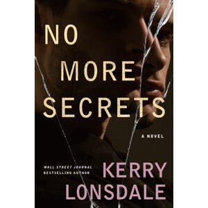 Amazon Publishing No More Secrets : A Novel Amazon Publishing No More Secrets : A Novel