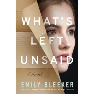 Amazon Publishing What'S Left Unsaid : A Novel Amazon Publishing What'S Left Unsaid : A Novel