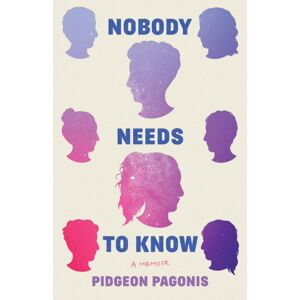 Amazon Publishing Nobody Needs To Know : A Memoir Amazon Publishing Nobody Needs To Know : A Memoir