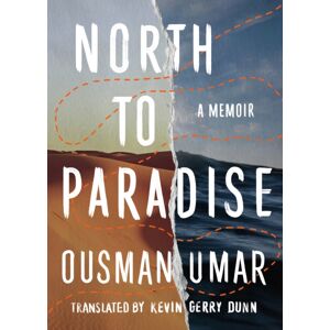 Amazon Publishing North To Paradise : A Memoir Amazon Publishing North To Paradise : A Memoir